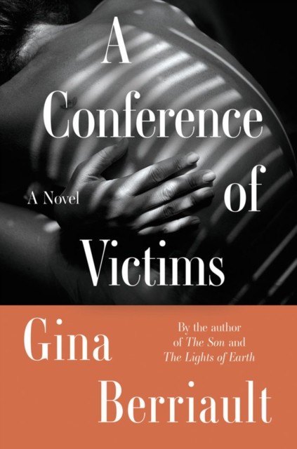 A Conference Of Victims: A Novella by Gina Berriault PAPERBACK 9781640095960