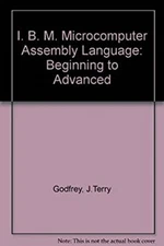 IBM Microcomputer Assembly Language : Beginning to Advanced J. Te