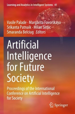 Artificial Intelligence for Future Society Vasile Palade