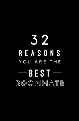 32 Reasons You Are The Best Roommate: Fill In Prompted Memory Book