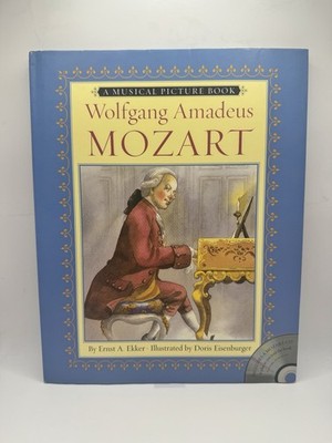 Wolfgang Amadeus Mozart (Musical Picture Book) By Ernst Ekker with CD 1281