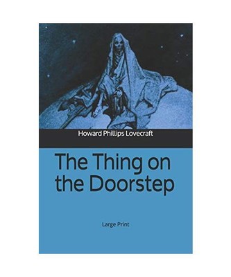 The Thing on the Doorstep: Large Print, Lovecraft, Howard Phillips