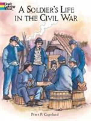 A Soldier's Life in the Civ- 9780486415444, paperback, Peter F Copeland Ill, new