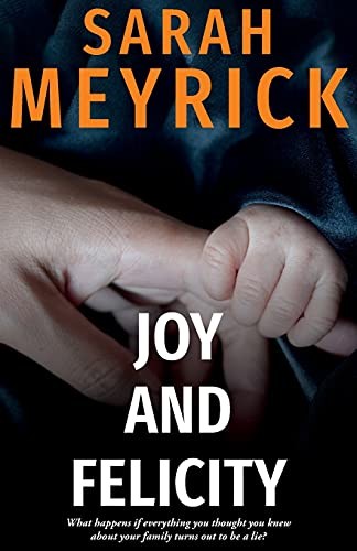 Joy and Felicity,Sarah Meyrick