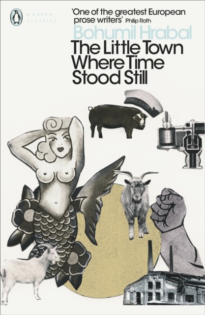 The Little Town Where Time Stood Still by Bohumil Hrabal (Paperback Book)