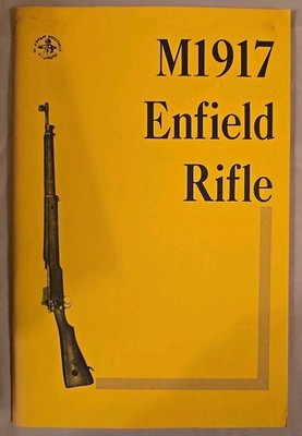 M1917 Enfield Rifle includes Illustrations of Parts Normount Technical 1974