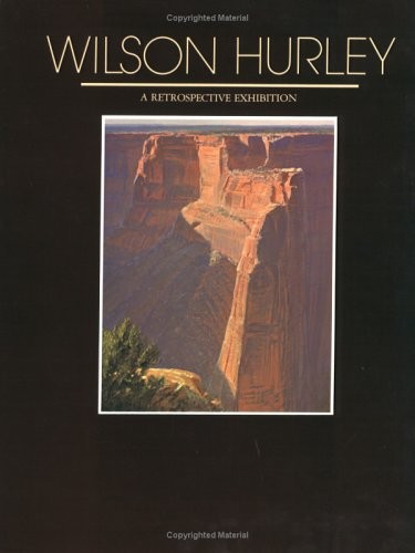 WILSON HURLEY: A RETROSPECTIVE EXHIBITION - Hardcover *Excellent Condition*