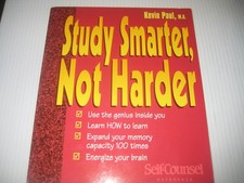 Study Smarter, Not Harder (Self-Counsel Business Series) - paperback Paul, K...