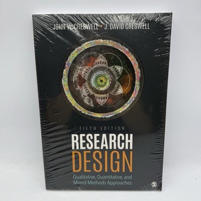 Research Design: Qualitative, Quantitative & Mixed Method 5th Ed. NEW Creswell