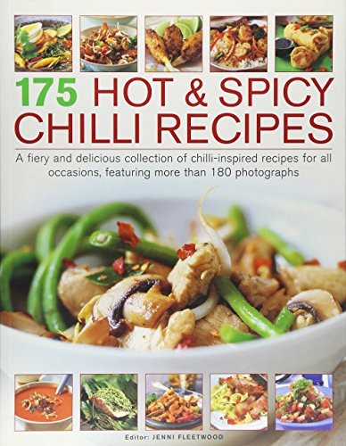 175 Hot & Spicy Chilli Recipes,Jenni Fleetwood