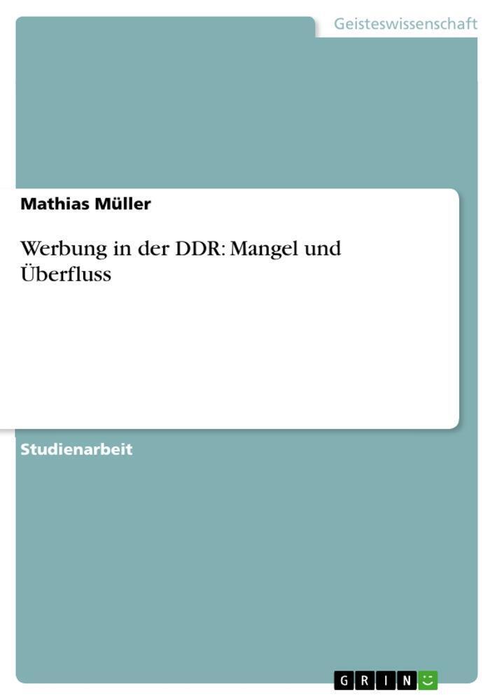 Thumbnail - Mathias Müller | Werbung In Der Ddr: Mangel Und Überfluss |