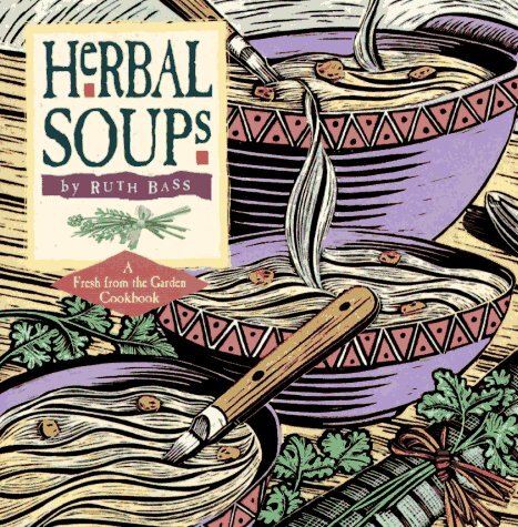 Herbal Soups - Ruth Bass, Storey Publishing, LLC, Hardcover