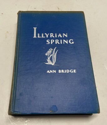 1938 Illyrian Spring by Ann Bridge HC Book