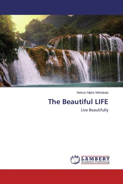 Nelson Mpho Mohakala | The Beautiful Life | Taschenbuch | Englisch (2014)-image