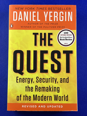 Quest : Energy, Security, and the Remaking of the Modern World by Daniel Yergin