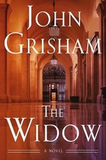 The Widow: A Novel by John Grisham [Hardback]
