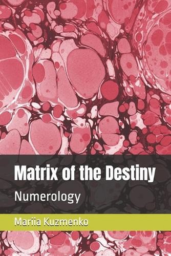 Matrix of the Destiny: Numerology by Mariia Kuzmenko Paperback Book