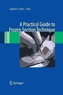 A Practical Guide to Frozen Section Technique by Stephen R. P... - 9781493940943