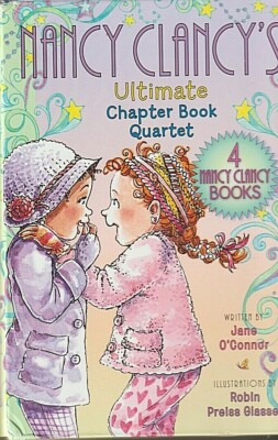 NANCY CLANCY's ULTIMATE Chapter Book Quartet (4 Books!) by Jane O'Connor 