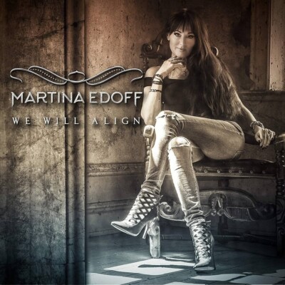 MARTINA EDOFF - We Will Align (CD, Hard Rock like H.E.A.T, WET.., 2017, NEW/OVP)