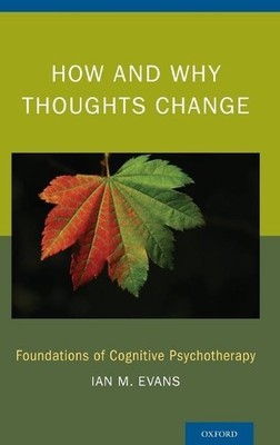 Ian M. Evans How and Why Thoughts Change (Hardback) (UK IMPORT)