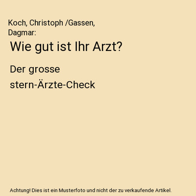 Wie gut ist Ihr Arzt?: Der grosse stern-Ärzte-Check: Der grosse stern-Ärzte-Ch