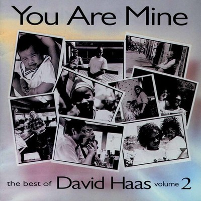 David Haas - You Are Mine: Best Of David Haas, Vol. 2 [New CD]