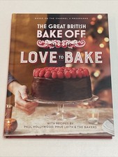 (NEW) The Great British Bake Off Love To Bake by Paul Hollywood & Ors (Hardcover