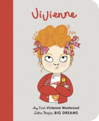Vivienne Westwood: My First Vivienne Westwood (Little People, BIG