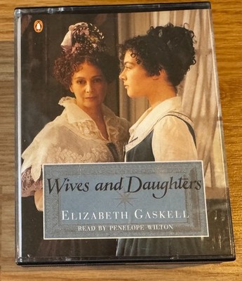 AUDIO BOOK Elizabeth Gaskell WIVES AND DAUGHTERS read Penelope Wilton 2 x Cass