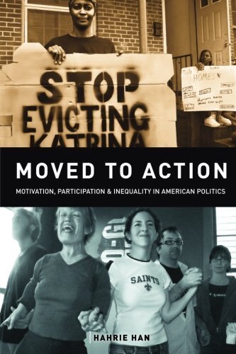 MOVED TO ACTION: MOTIVATION, PARTICIPATION, AND INEQUALITY By Hahrie C. Han Mint