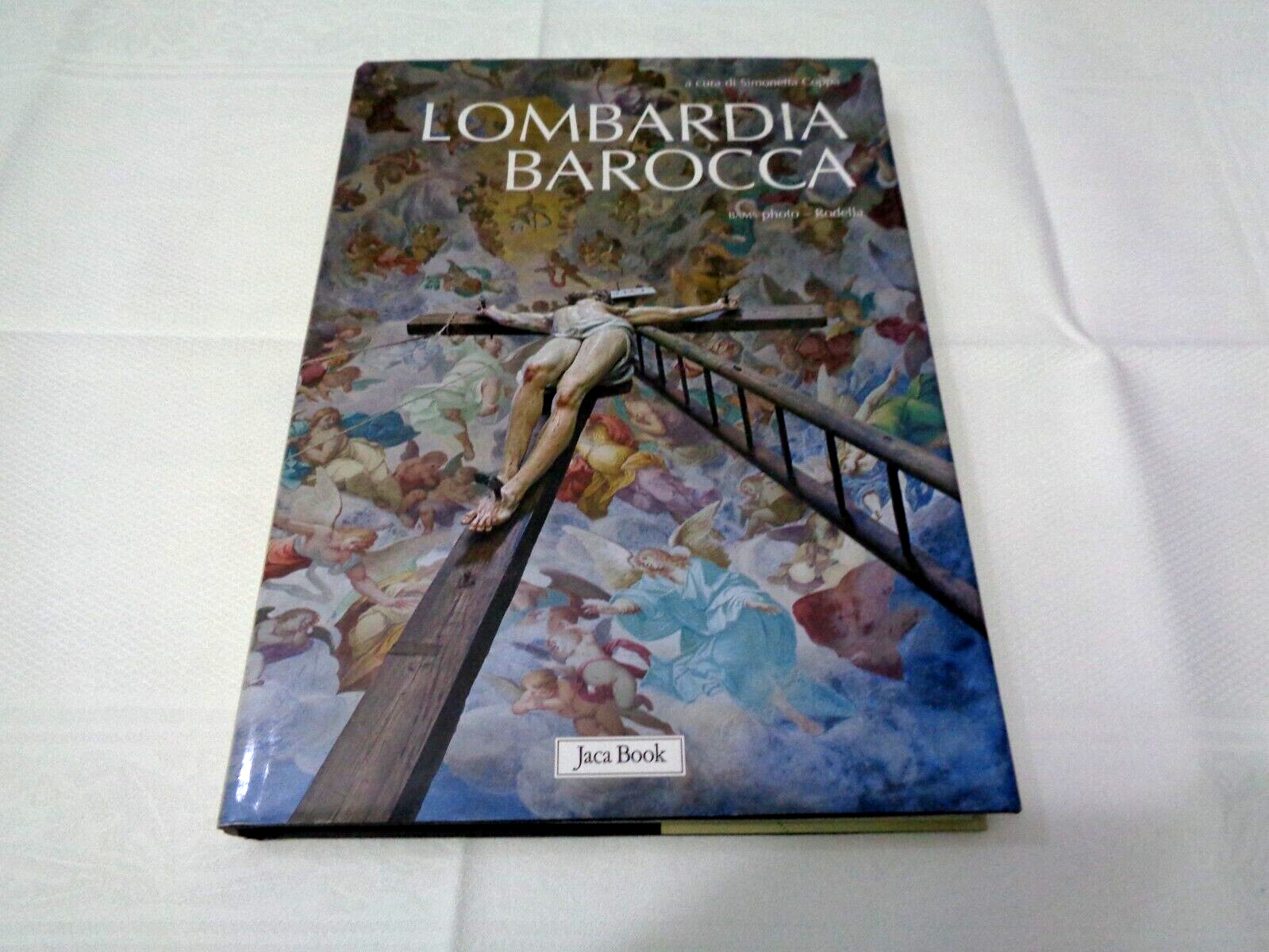LOMBARDIA BAROCCA A CURA DI SIMONETTA COSTA JACA BOOK 2009