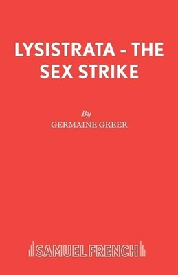 Lysistrata: The Sex Strike by Dr. Germaine Greer (English) Paperback Book