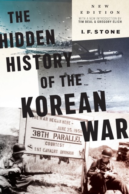 Hidden History of the Korean War: New Edition by I F Stone 9781685900083 NEW - Image 5
