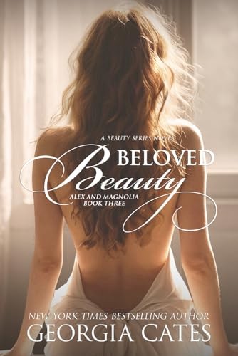 Beloved Beauty: Alex and Magnolia 3 (The Beauty Series) - Cates, Georgia