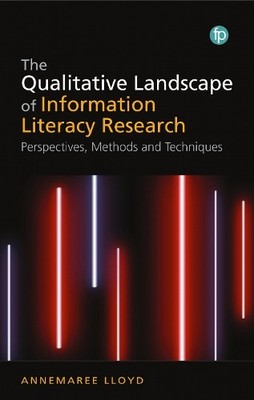 Annemaree Lloyd The Qualitative Landscape of Information Literacy  (Taschenbuch)