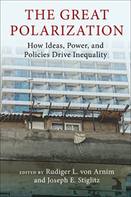 The Great Polarization: How Ideas, Power, and Policies  - Hardback NEW Arnim, Ru