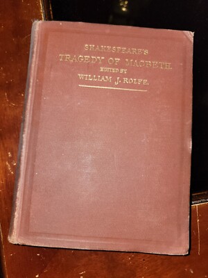 Shakespeare's TRAGEDY OF MACBETH edited by William J. Rolfe 1898