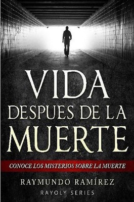 Vida Despues De La Muerte by Raymundo Ramirez (Spanish) Paperback Book