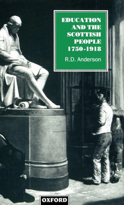 Robert D. Anderson (u. a.) | Education and the Scottish People, 1750-1918 | Buch