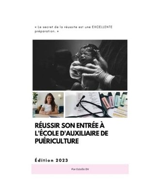 Réussir son entrée à l'école d'Auxiliaire de Puériculture, de Vénus, Estel