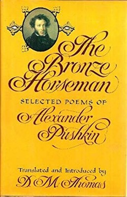 The Bronze Horseman : Selected Poems of Alexander Pushkin Alexand