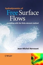 Hydrodynamics of Free Surface Flows : Modelling with the Finite Element...