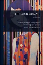 The Club Woman (Paperback or Softback)