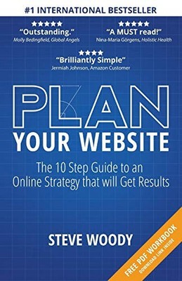 Plan Your Website - The 10 Step Guide to an Online Strategy that