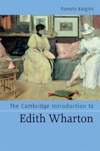 The Cambridge Introduction to Edith Wharton Knights Paperback 9780521687195