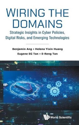 Wiring The Domains: Strategic Insights In Cyber Policies, Digital Risks, And Eme