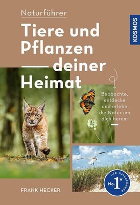 Tiere und Pflanzen Deiner Heimat | Frank Hecker | deutsch