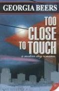 Too Close to Touch von Beers, Georgia | Buch | Zustand akzeptabel
