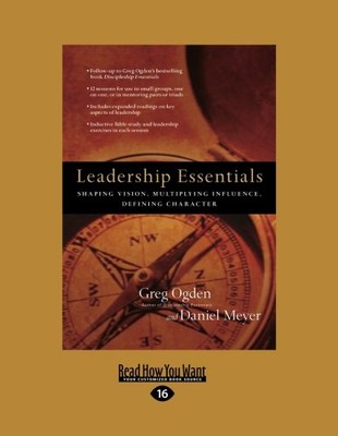 LEADERSHIP ESSENTIALS: SHAPING VISION, MULTIPLYING By Daniel Greg Ogden NEW
